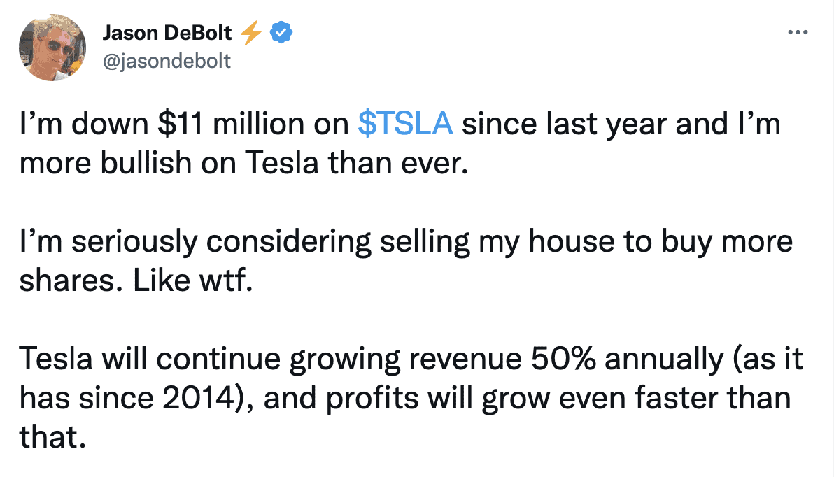 Tweet of Jason Debolt claiming he is down $11 million on Tesla stock and how he is considering selling his house to buy more shares.