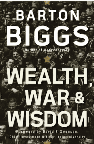 Book cover for Wealth, War, & Widsom by Barton Biggs